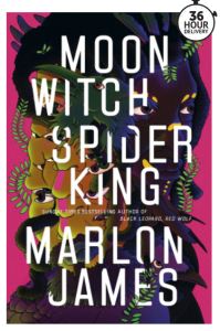 Moon Witch, Spider King Marlon James