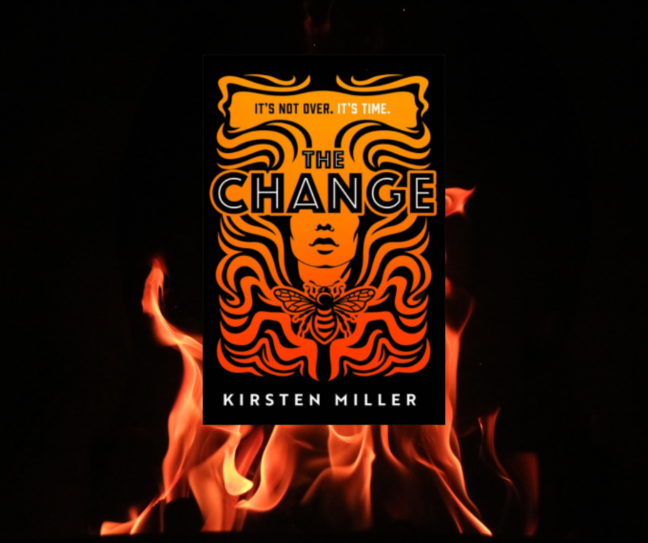 The Change by Kirsten Miller