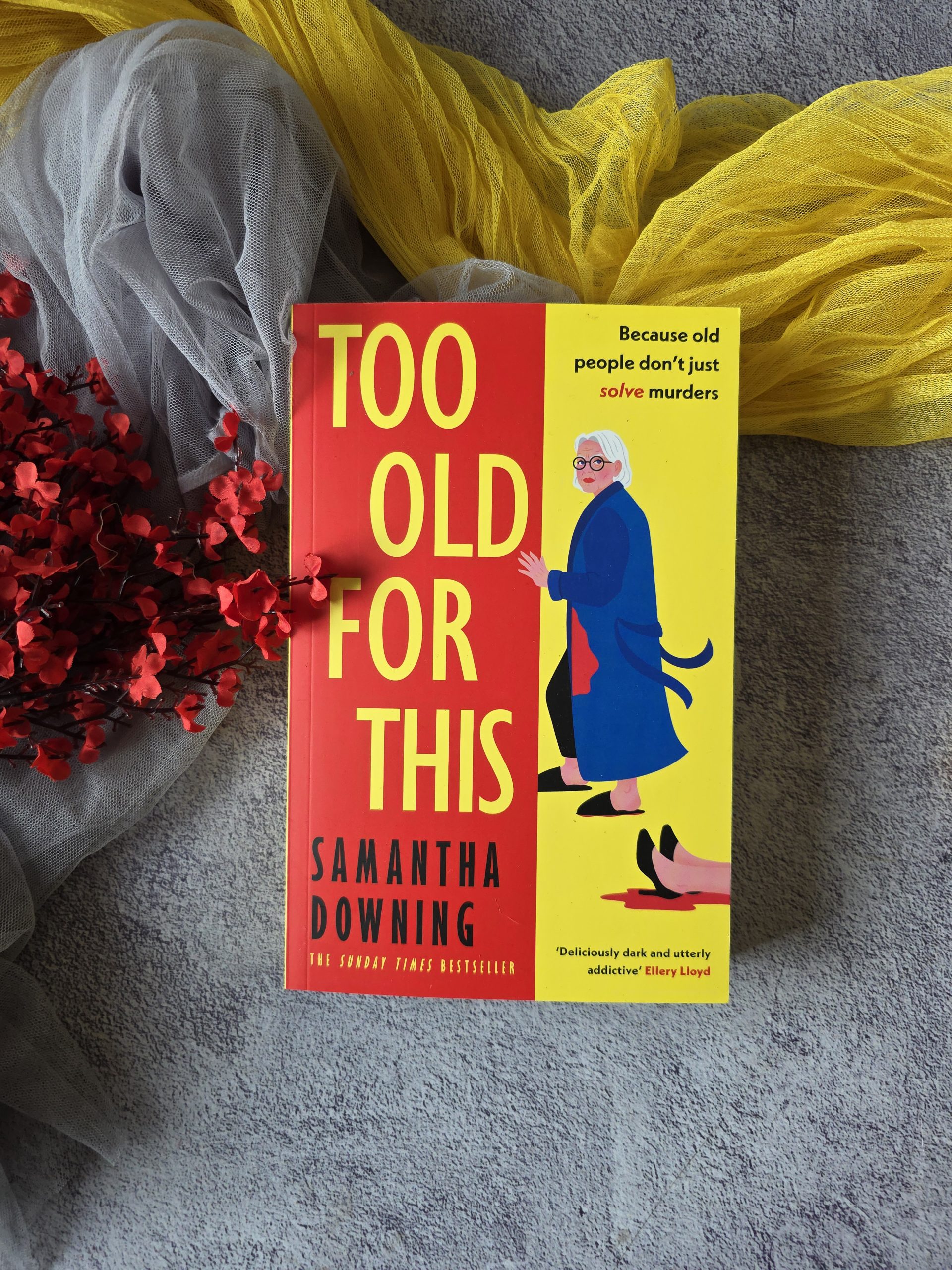 Too Old for This by Samantha Downing