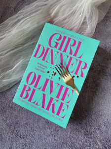 Girl Dinner by Olivie Blake